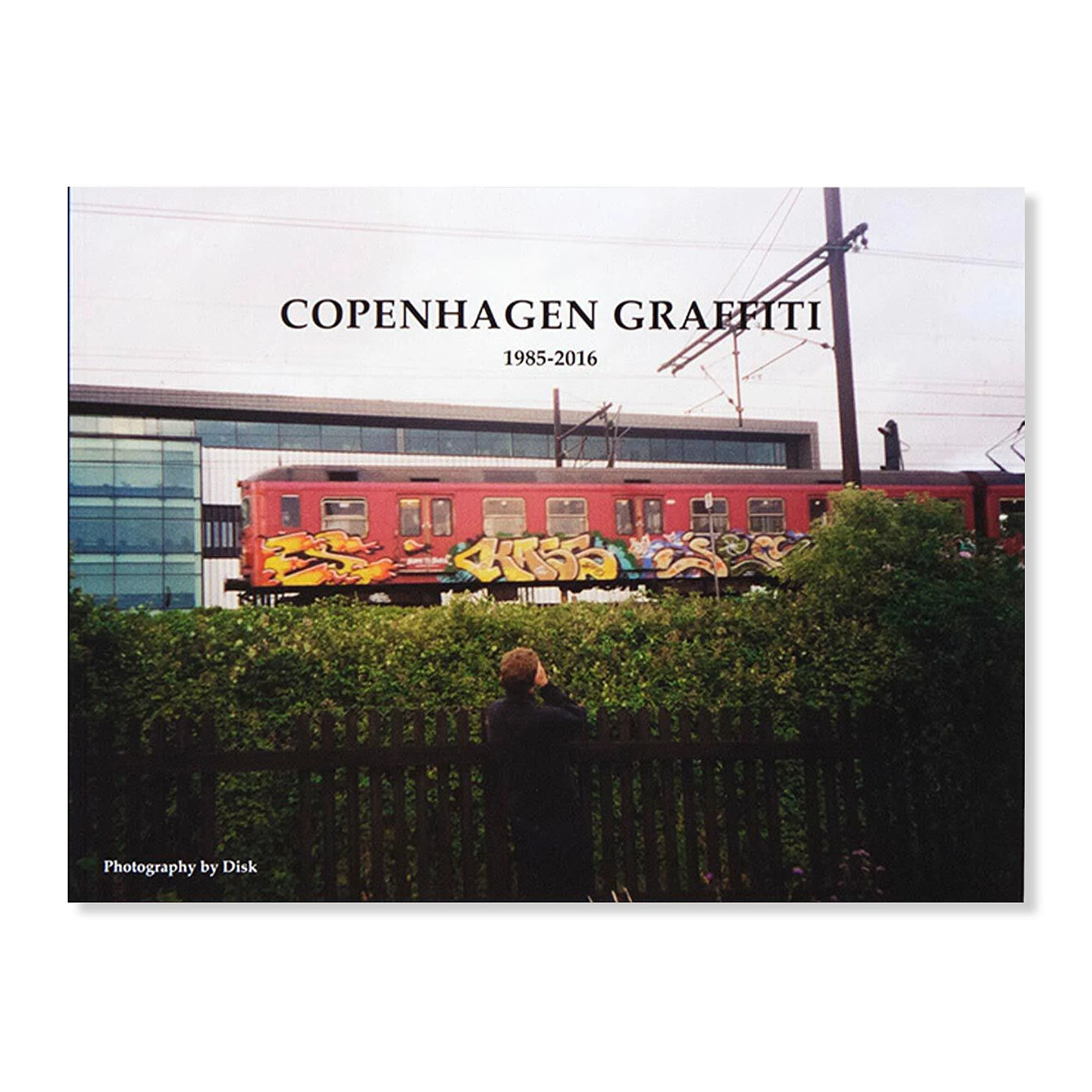 Copenhagen Graffiti 1985 - 2016